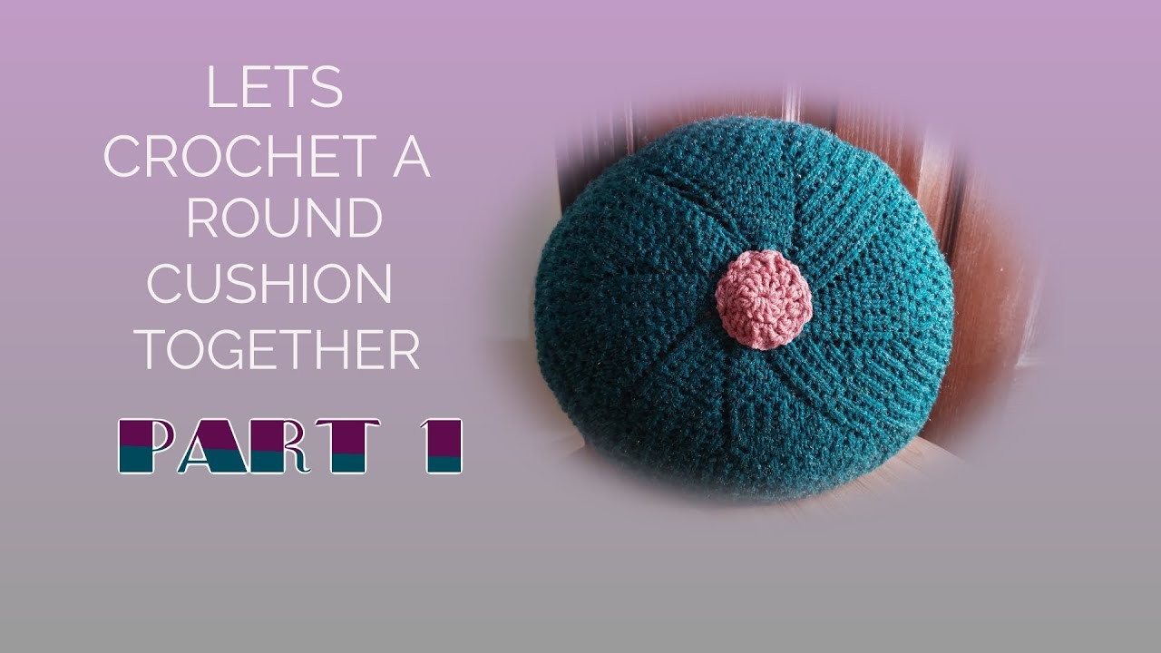 Crochet Round Pillow|کروشیہ سے گول کشن| lBig Flat Circle Urdu.Hindi  Part 1 #TheCreativeHandsByAysha