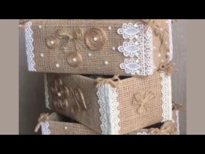 Ne jeter plus la toile de jute, vous pouvez faire une décoration originale