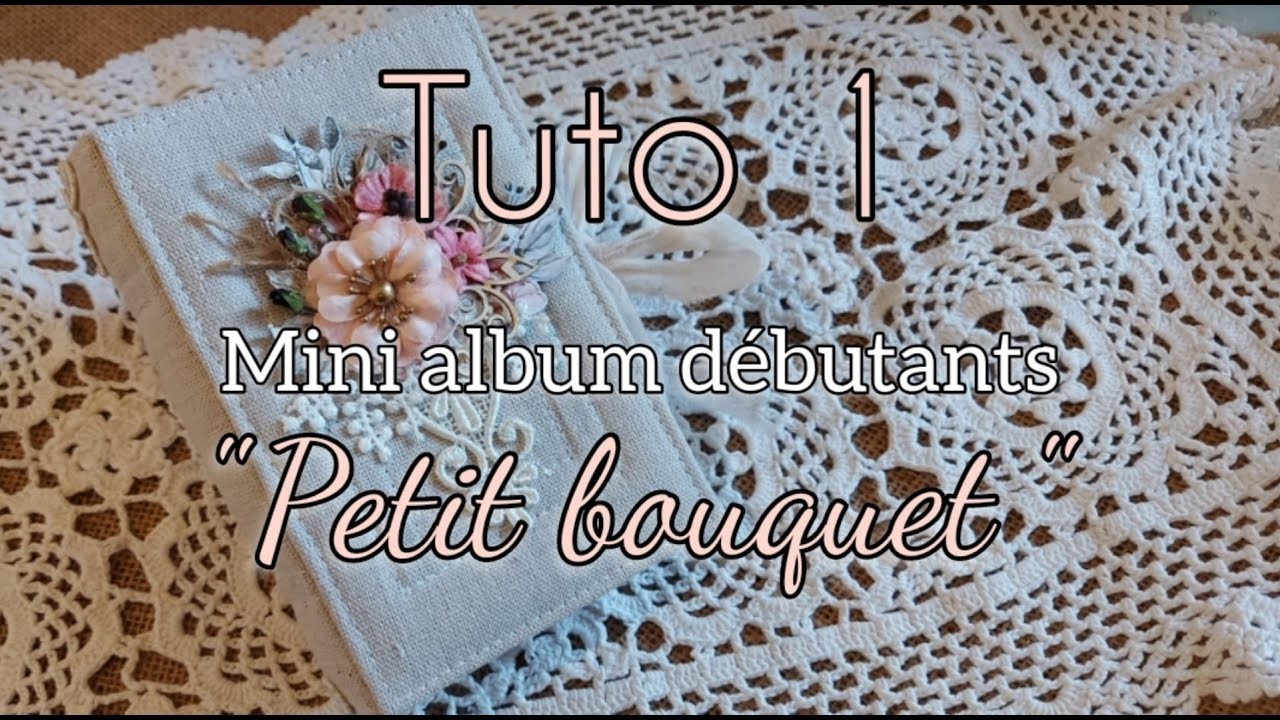 Tuto 1 mini album débutant "Petit bouquet" : les pages