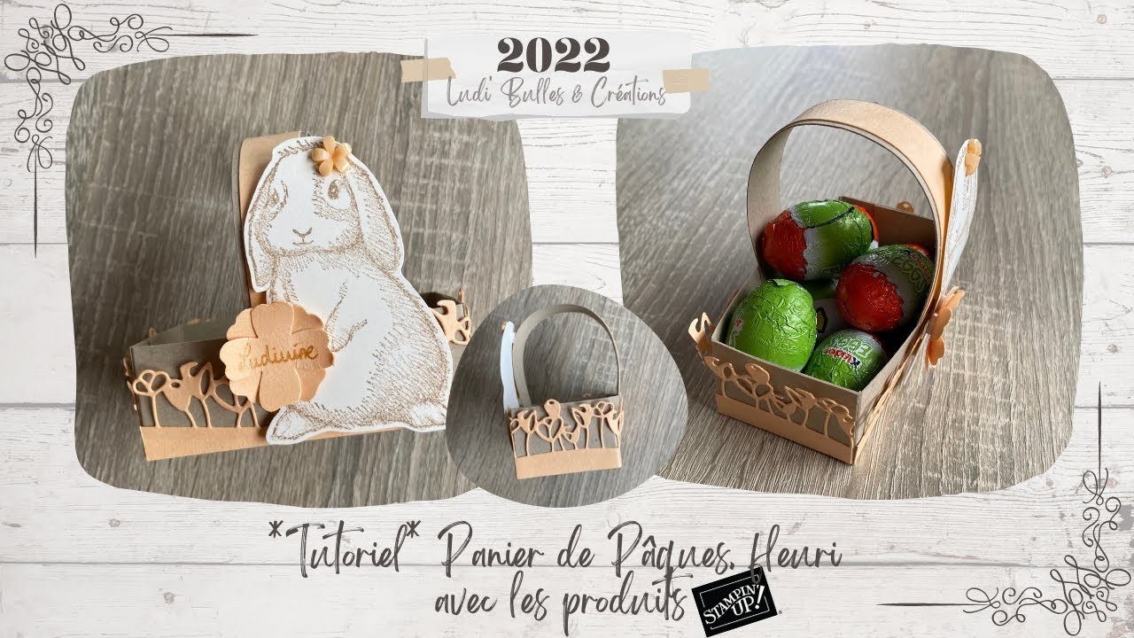 *Tutoriel* Panier de Pâques, fleuri, avec les produits Stampin' Up! par Ludi' Bulles & créations