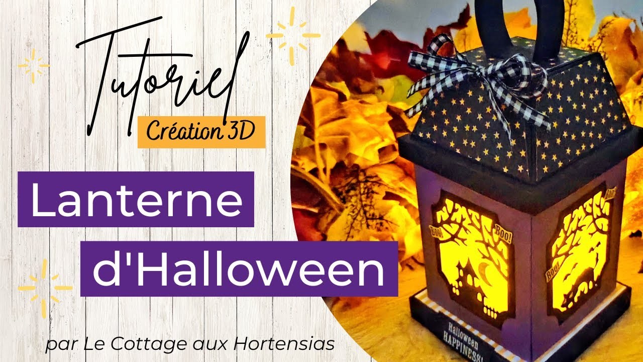 TUTORIEL CRÉATION 3D| Lanterne d’Halloween