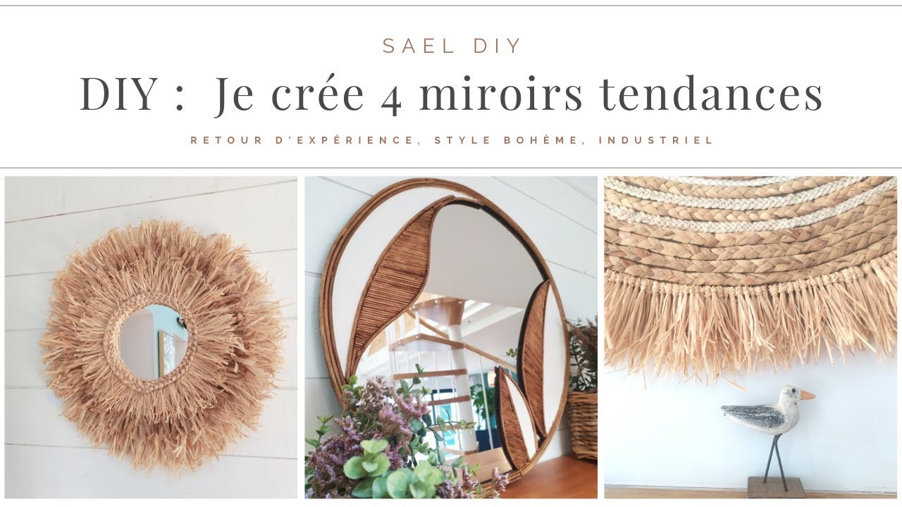 (D62) DIY : je crée 4 miroirs tendances (bohème, industriel) retour d’expérience.