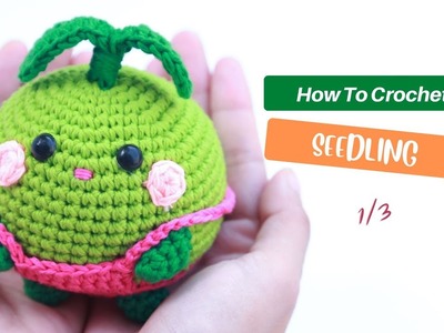 #188 | Seedling (1.3) How To Crochet | Amigurumi Tutorial