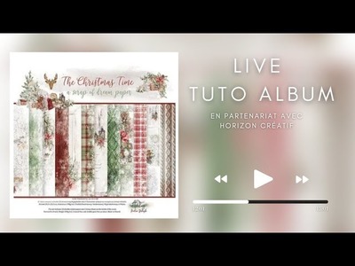 LIVE - Album Christmas Time Avec Horizon Créatif partie 1