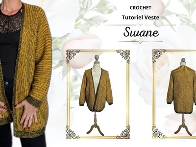 #289 Crochet: Tutoriel Veste.Gilet❣️SWANE❣️- Maïlane - #crochet #tutorial #beautiful #video