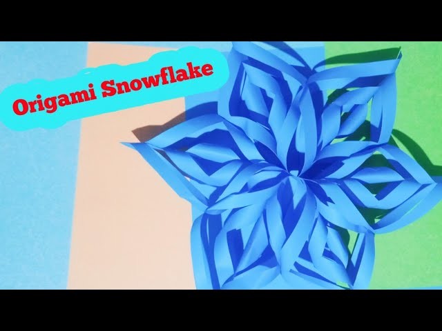 DIY ORIGAMI SNOWFLAKE 3D