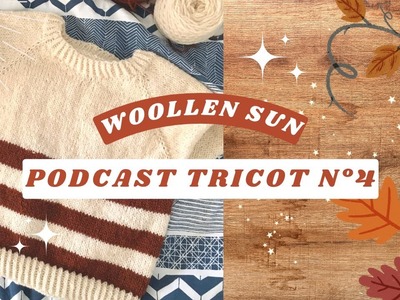 ✶ Episode 4 : les tricots d'automne ✶