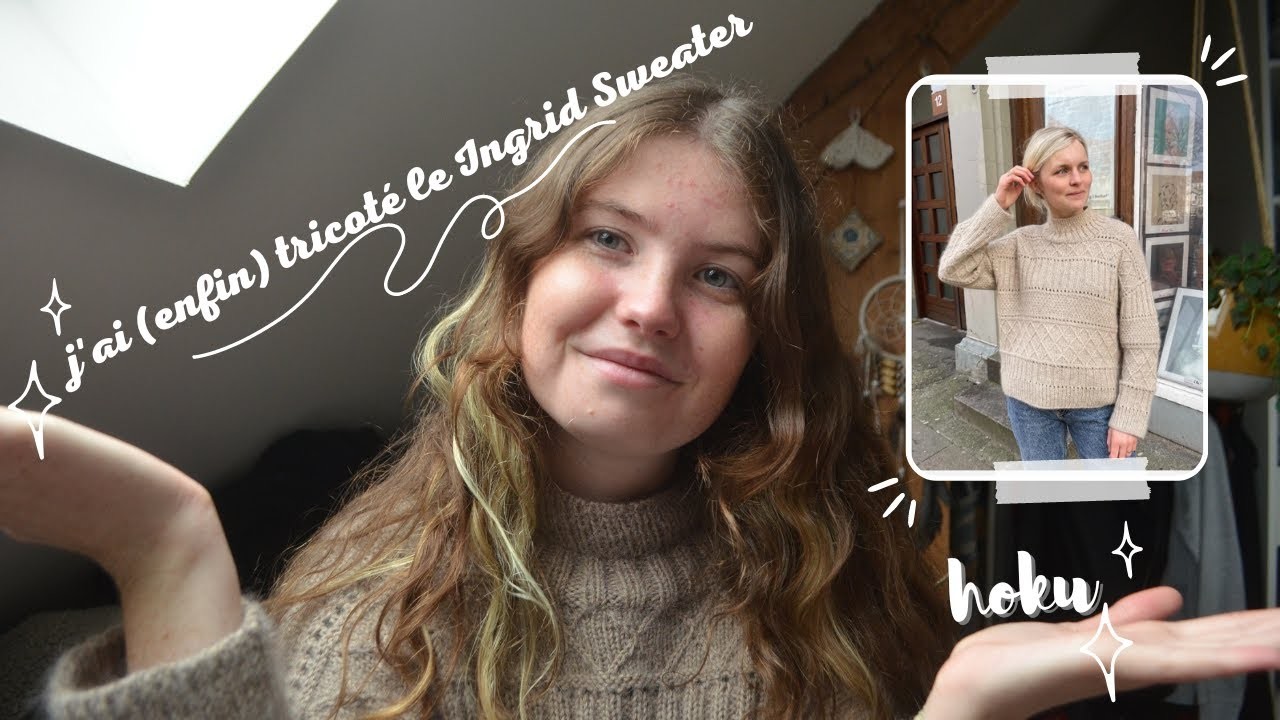 J’ai (enfin) tricoté le Ingrid Sweater | hoku ☽
