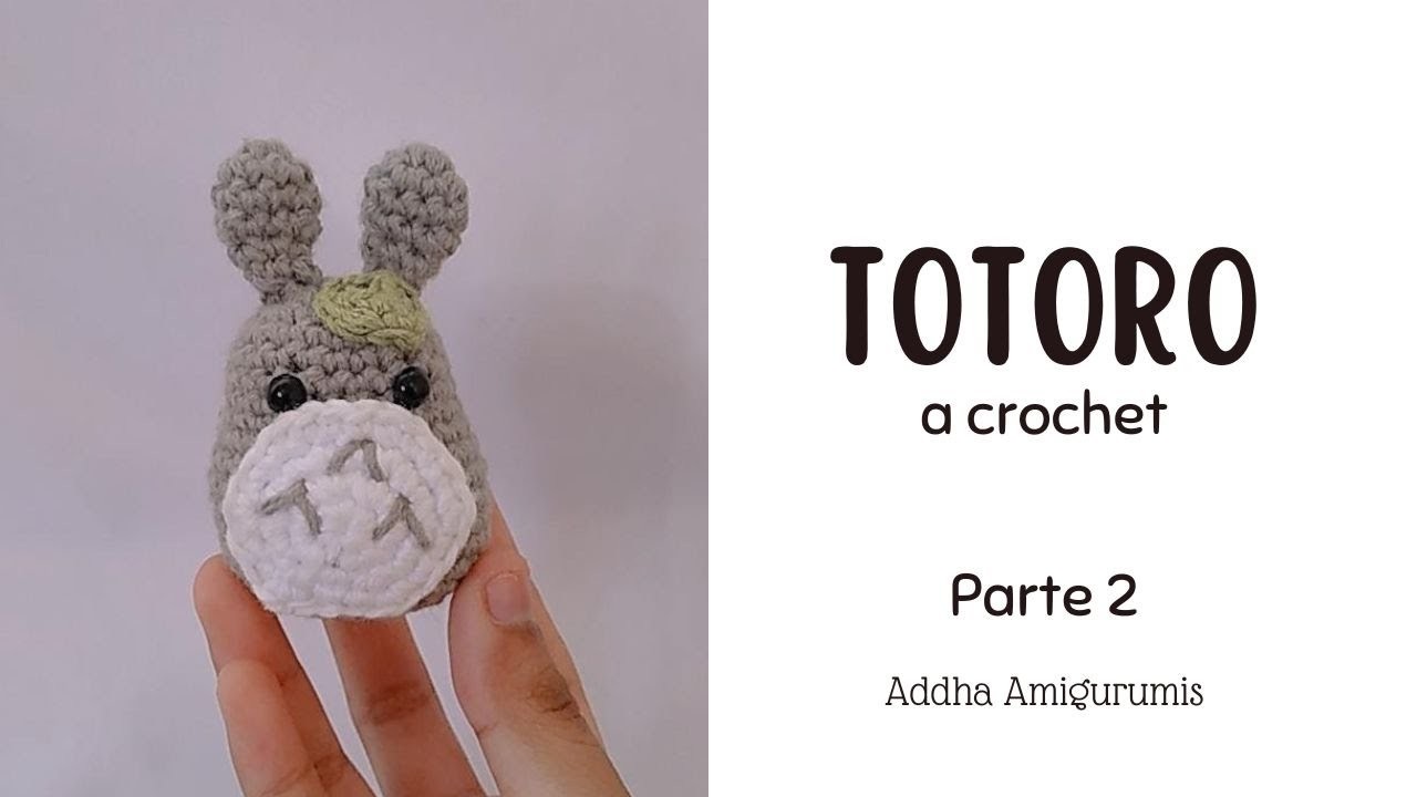 Totoro ???? | Parte 2 | Tutorial para tejer a crochet| Addha ????