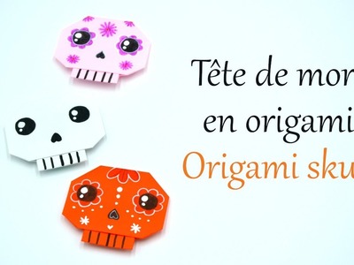 Tuto #26 : tête de mort d'Halloween en origami - Halloween origami skull