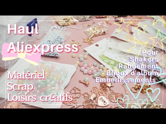 ???? HAUL scrap loisirs créatifs ✨ sequins shakers, perles, matériel de montage, rangement, #aliexpress