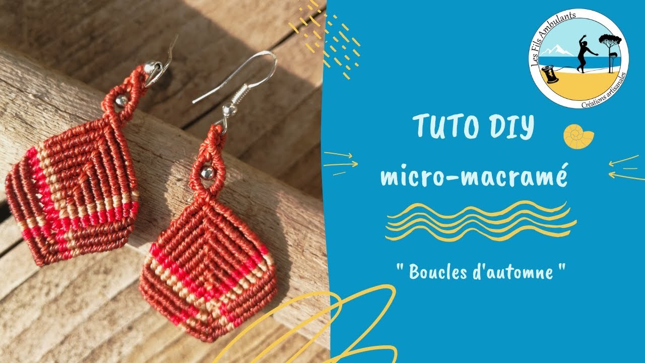 TUTO DIY micro-macramé : " Boucles d'oreilles d'automne " - Les fils ambulants