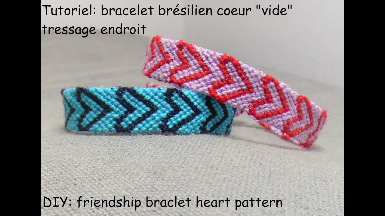 Tutoriel:❤ bracelet brésilien coeur "vide" tressage endroit ❤(DIY: friendship bracelet heart )