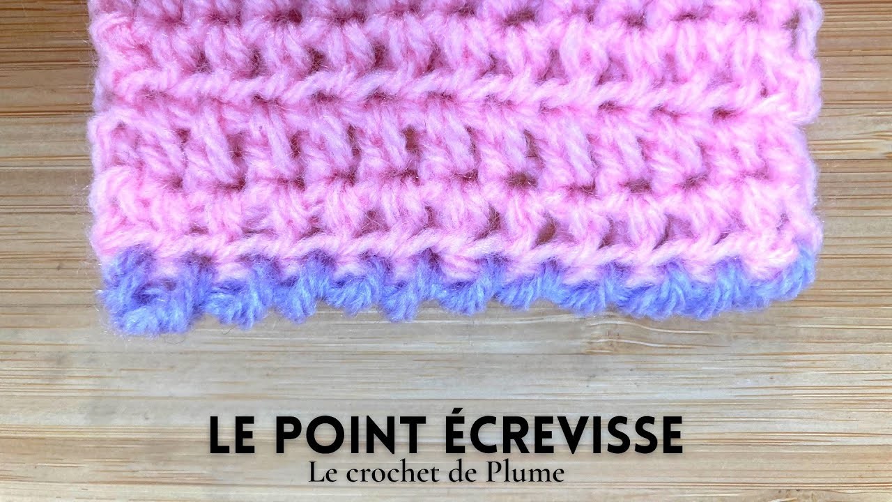 #11 Cours de crochet - Le point écrevisse - Apprendre le crochet en pas à pas Tutoriel en français