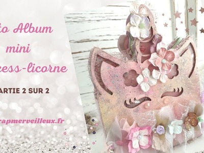 Tuto Album Mini Licorne pour Iris Partie 2 et Fin                               #scrapbooking #tuto