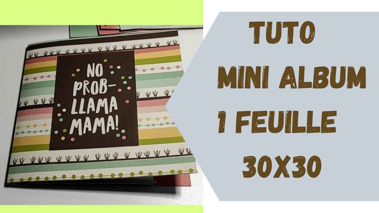 Tuto mini album 1 feuille 30x30