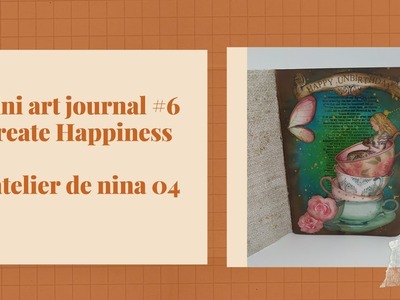 ArtjournalvickyyouArt Journal #6 :  create happiness #stamperia   #scrapbooking @Stamperiainternational