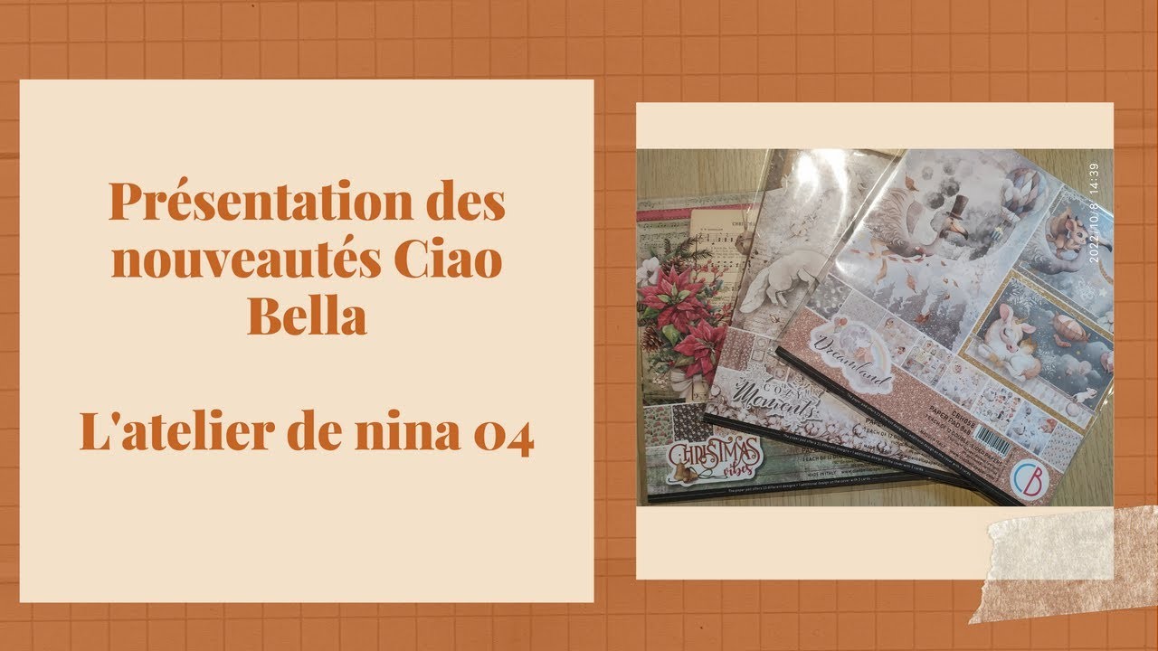 Présentation des nouveautés Ciao Bella #scrapbooking #scrap #ciaobella  #bricoetscrap