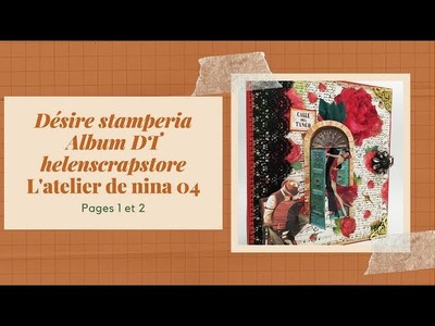 Album Désire : Les pages 1 et  2 DT Helenscrapstore #scrapbooking #stamperia  @Stamperia