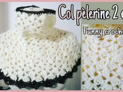 Le Col pèlerine 2 en 1 au crochet @FunnyCrochet #crochet