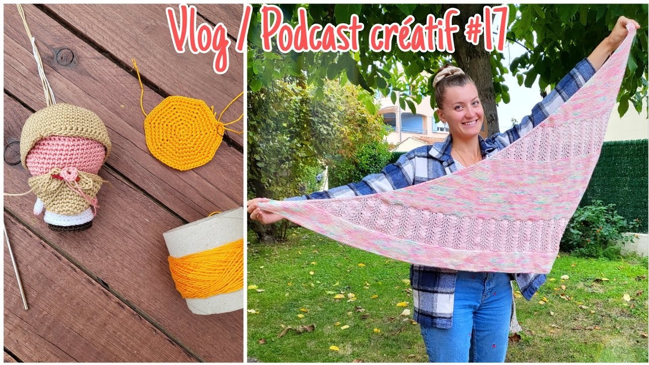 Vlog.Podcast #17 - Châle saison terminé