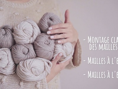 Tuto: montage des mailles, mailles à l'endroit et à l'envers