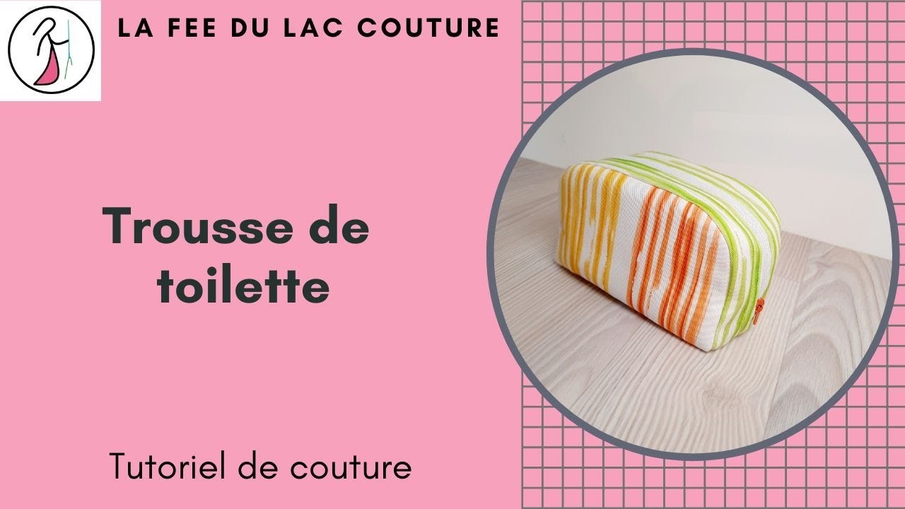 Tutoriel couture: trousse de toilette classique sans couture apparente