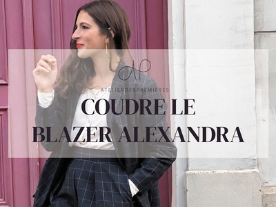 Tuto couture Alexandra - coudre un blazer oversize