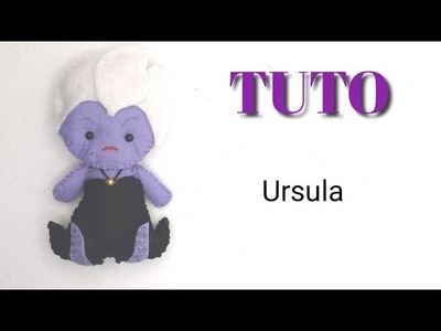 TUTO Feutrine : Ursula  (La petite siréne)