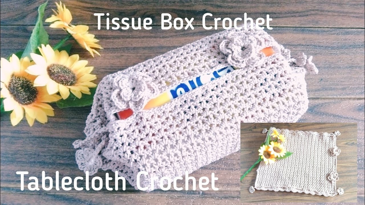 Tissue Box Crochet|Tablecloth Crochet| Tempat Tisu Rajut dan Taplak Rajut