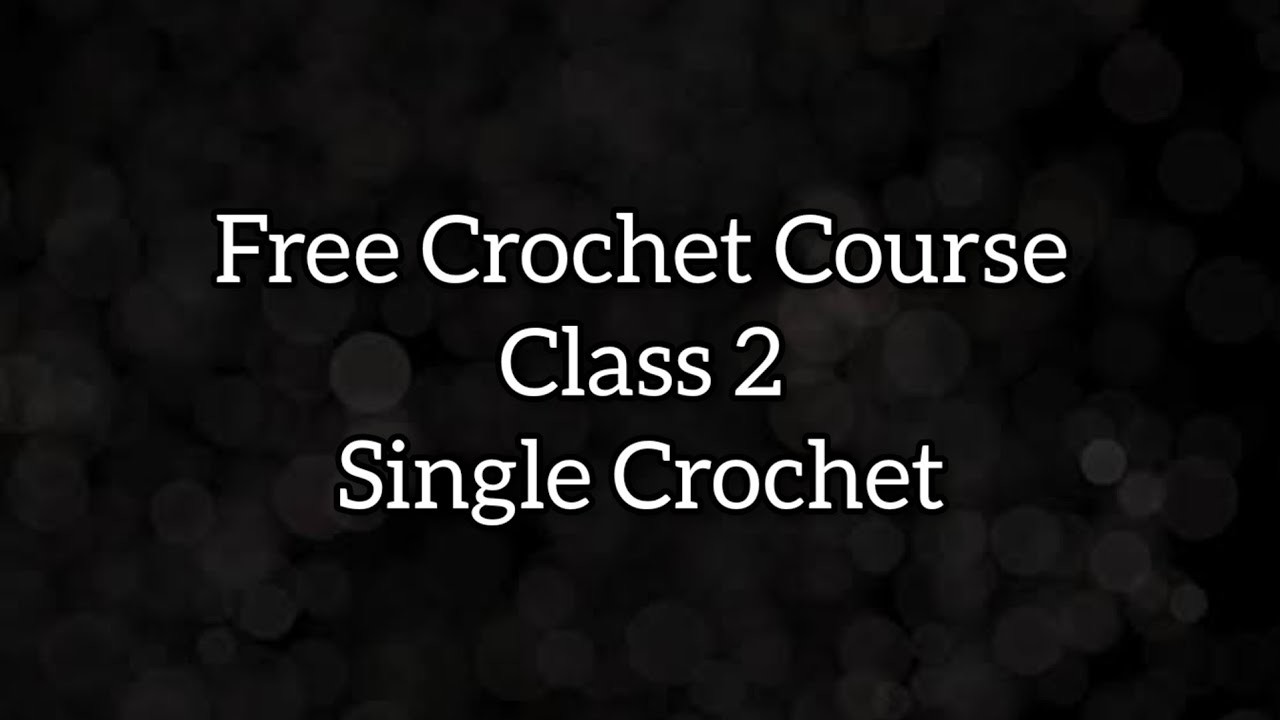 இலவச க்ரோசெட் வகுப்புகள் Free Crochet Class Tamil || Class 2|| Single Crochet @AbarnaArtsAcademy