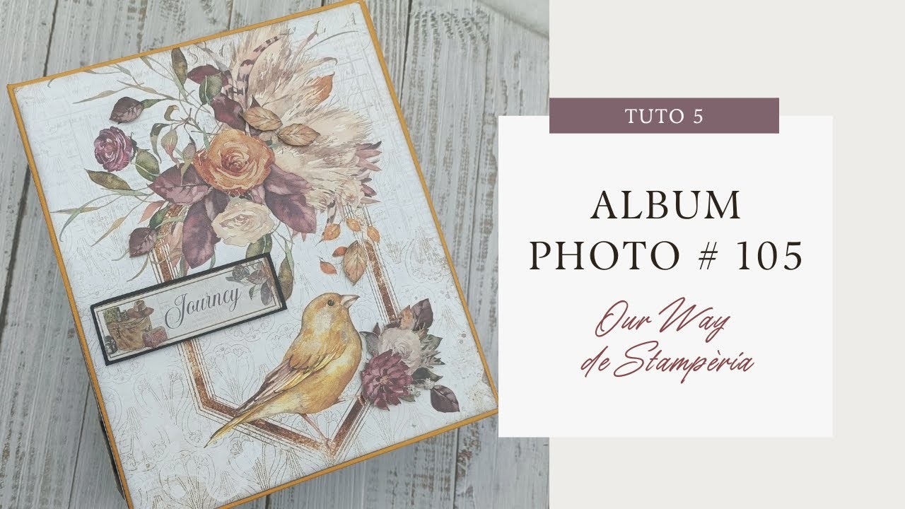 ☕[TUTO] ALBUM 105 - OUR WAY de Stampéria - partie 5