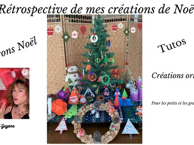 RÉTROSPECTIVE DE TOUTES MES CRÉATIONS DE NOËL !