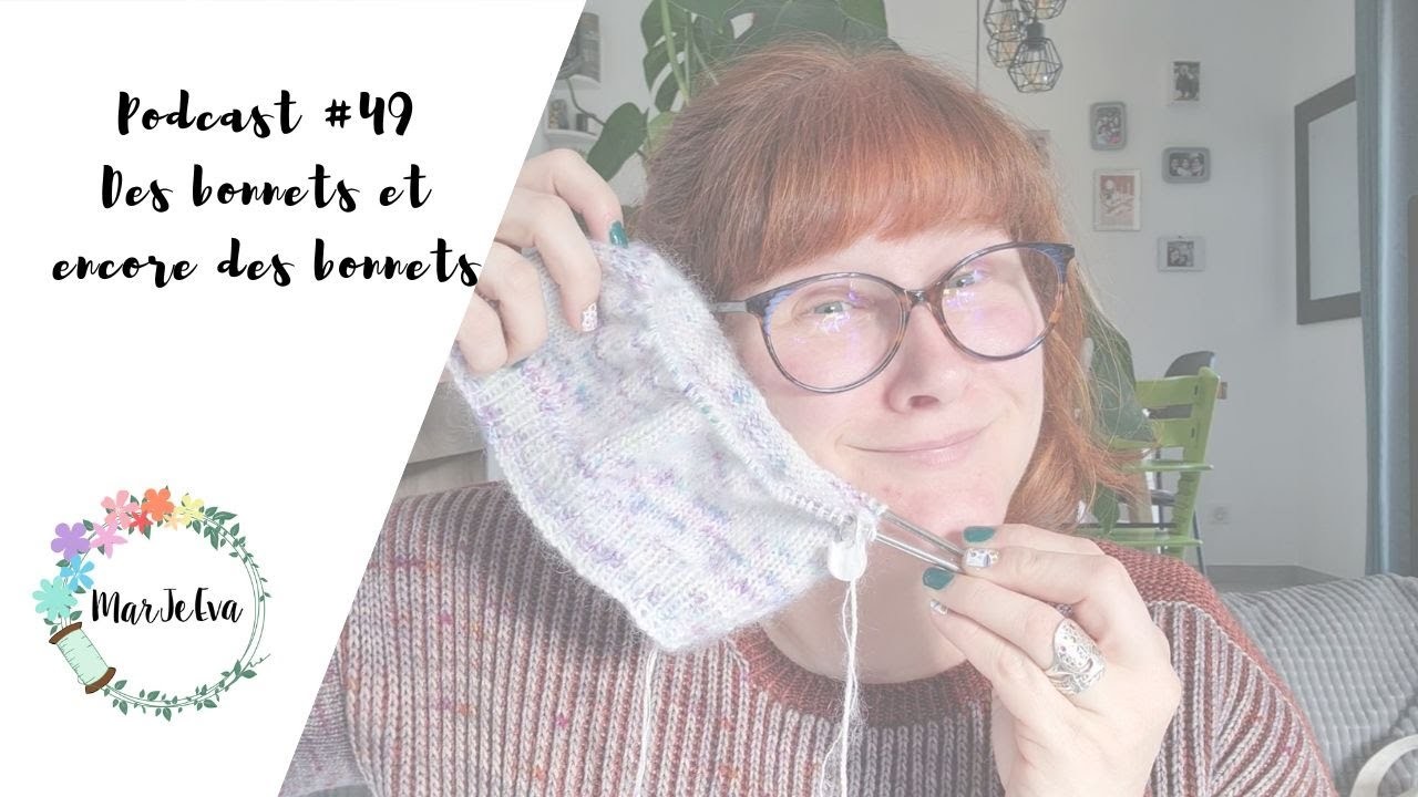 Episode #49 | Des bonnets et encore des bonnets!