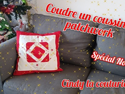 Tuto couture facile : Le coussin en patchwork ~ spécial Noël ~ Cindy la couturière