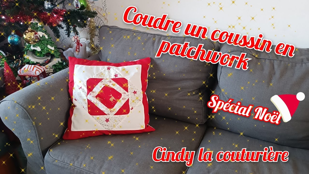 Tuto couture facile : Le coussin en patchwork ~ spécial Noël ~ Cindy la couturière