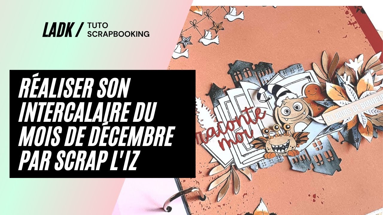 Tuto Scrapbooking | Réaliser son intercalaire du mois de Décembre par Scrap L'iz !