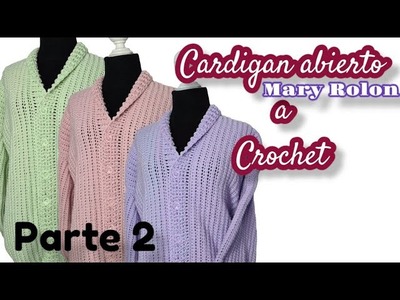 Cardigan abierto a crochet en TODAS LAS TALLAS punto fantasia a crochet parte 2