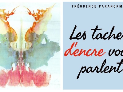 Les taches d'encre vous parlent