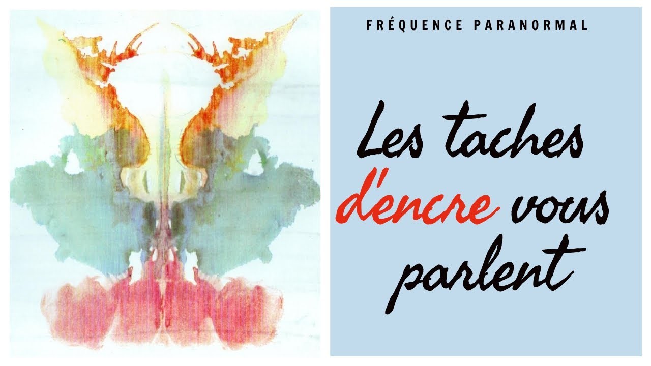 Les taches d'encre vous parlent