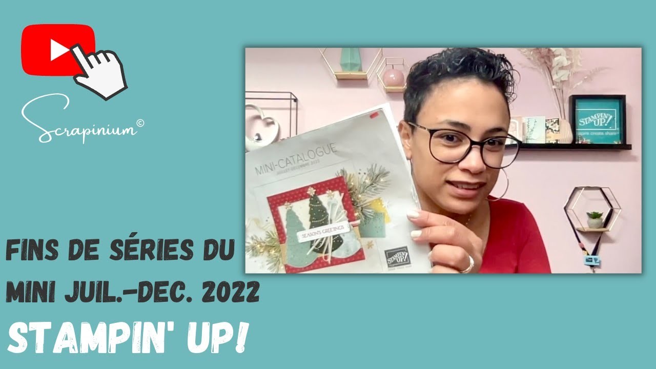 Fins de séries du mini Juillet - Décembre 2022 de Stampin’ Up! : faisons le tour ensemble!