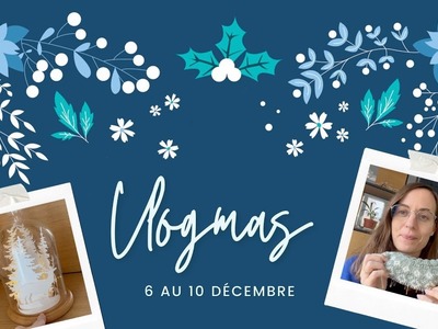 Vlogmas tricot & couture avec Alice Gerfault - 7 au 10 décembre 2022