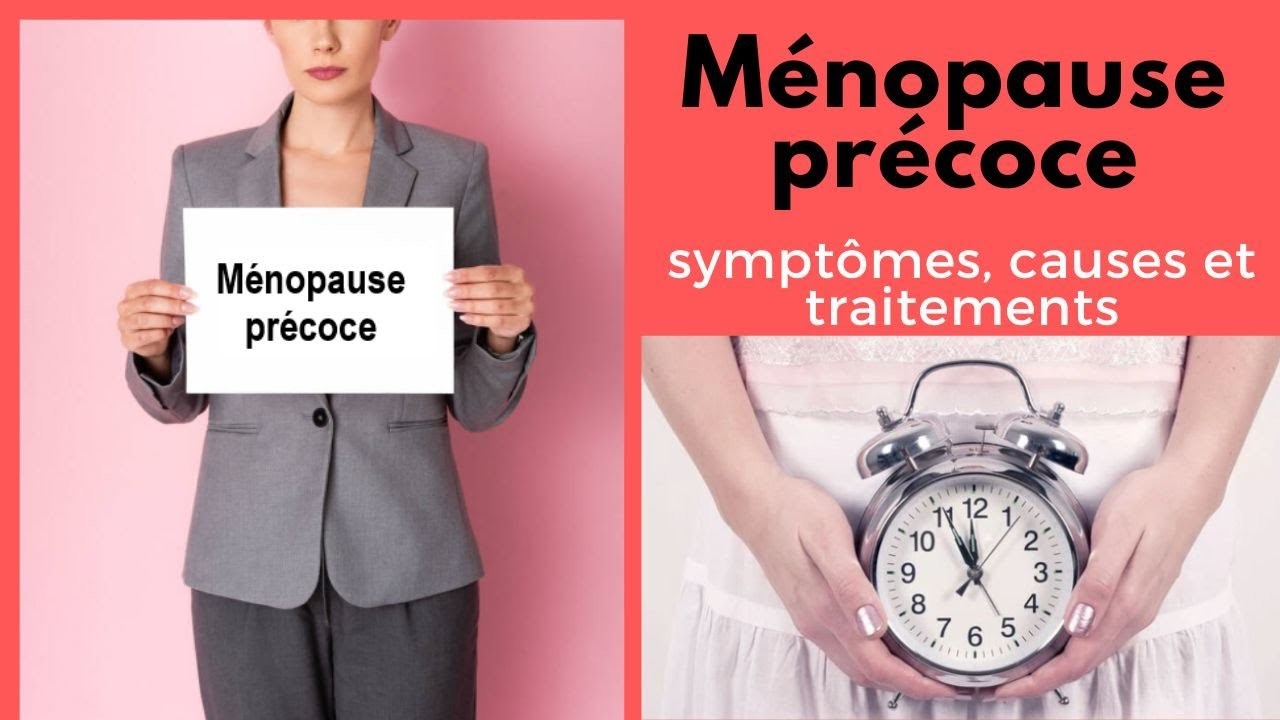 La ménopause précoce peut-elle être traitée avec des herbes?causes. symptômes