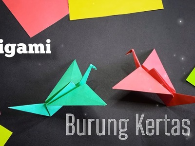Membuat Origami Burung Kertas - Bird Paper Origami Making Tutorial