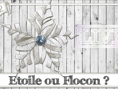 [Live CREATIF] Flocon ❄️ ou Étoile ⭐️