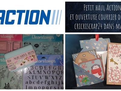 Petit haul Action : nouveaux tampons clear, etc .  et courrier du cœur : cricriscrap24 dans ma BAL