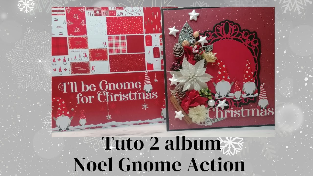 Tuto 2 album Noel Gnome Action