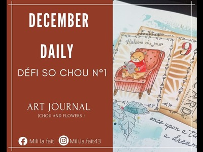 SCRAPBOOKING| DECEMBER DAILY | ART JOUTNAL-Défi So chou N°1