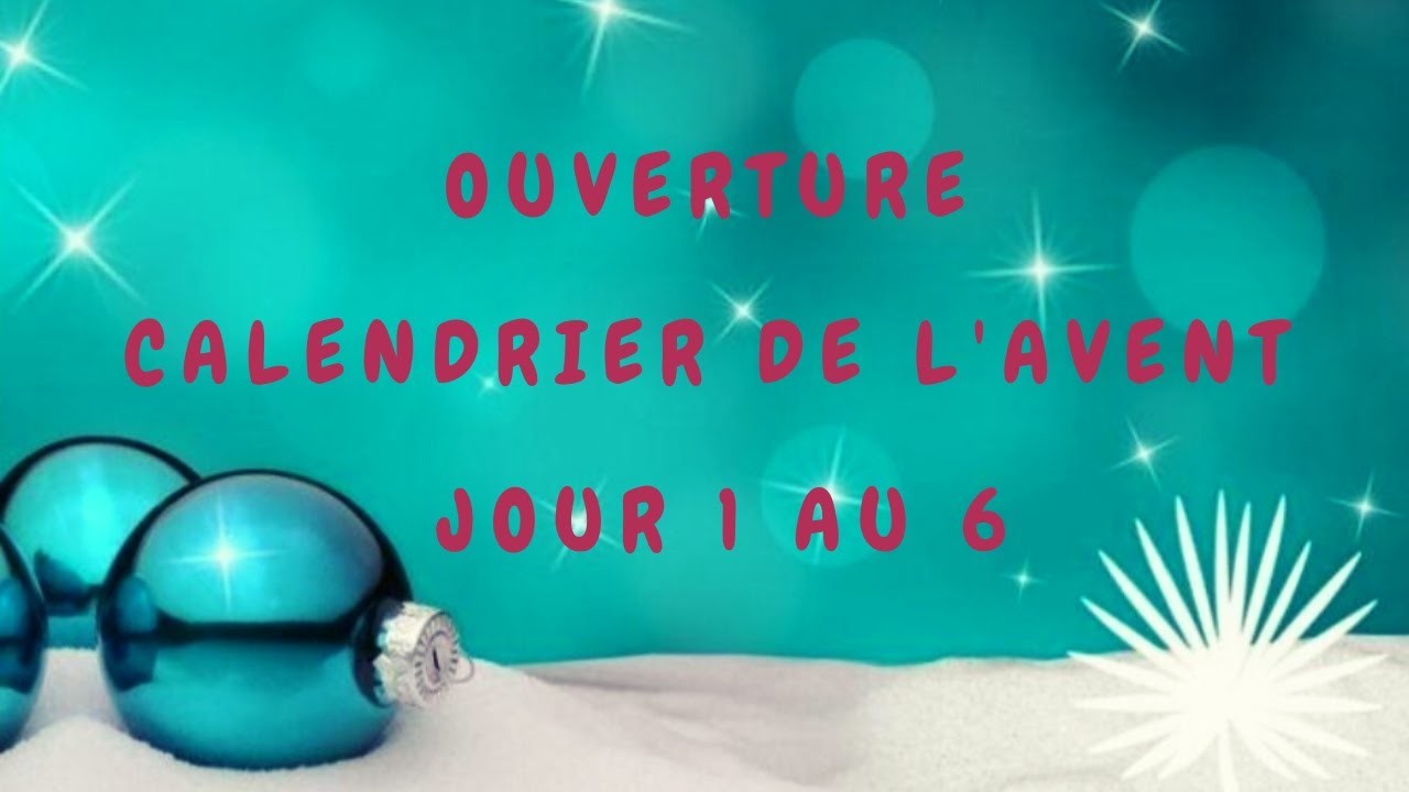 Ouverture des calendriers de l'Avent du 1 au 6