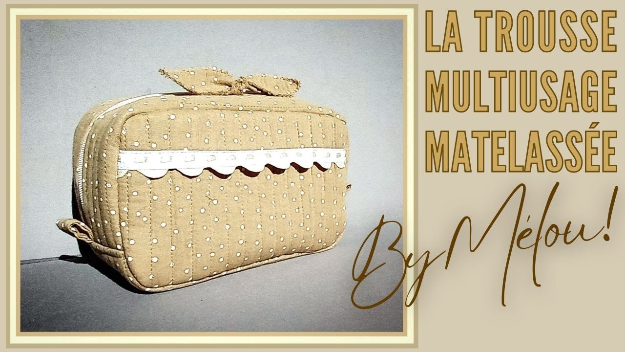 Tuto #DIY débutant : Coudre facilement La Trousse Multi-usages en tissu matelassé BY #MÉLOU ????